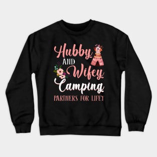 Hubby And Wifey Camping Partners For Lifey Crewneck Sweatshirt